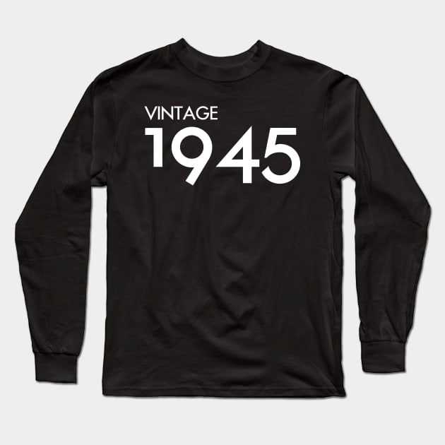 Vintage 1945 Gift 75th Birthday Party Long Sleeve T-Shirt by Damsin